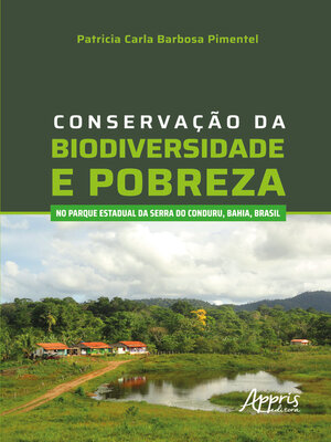 cover image of Conservação da Biodiversidade e Pobreza no Parque Estadual da Serra do Conduru, Bahia, Brasil